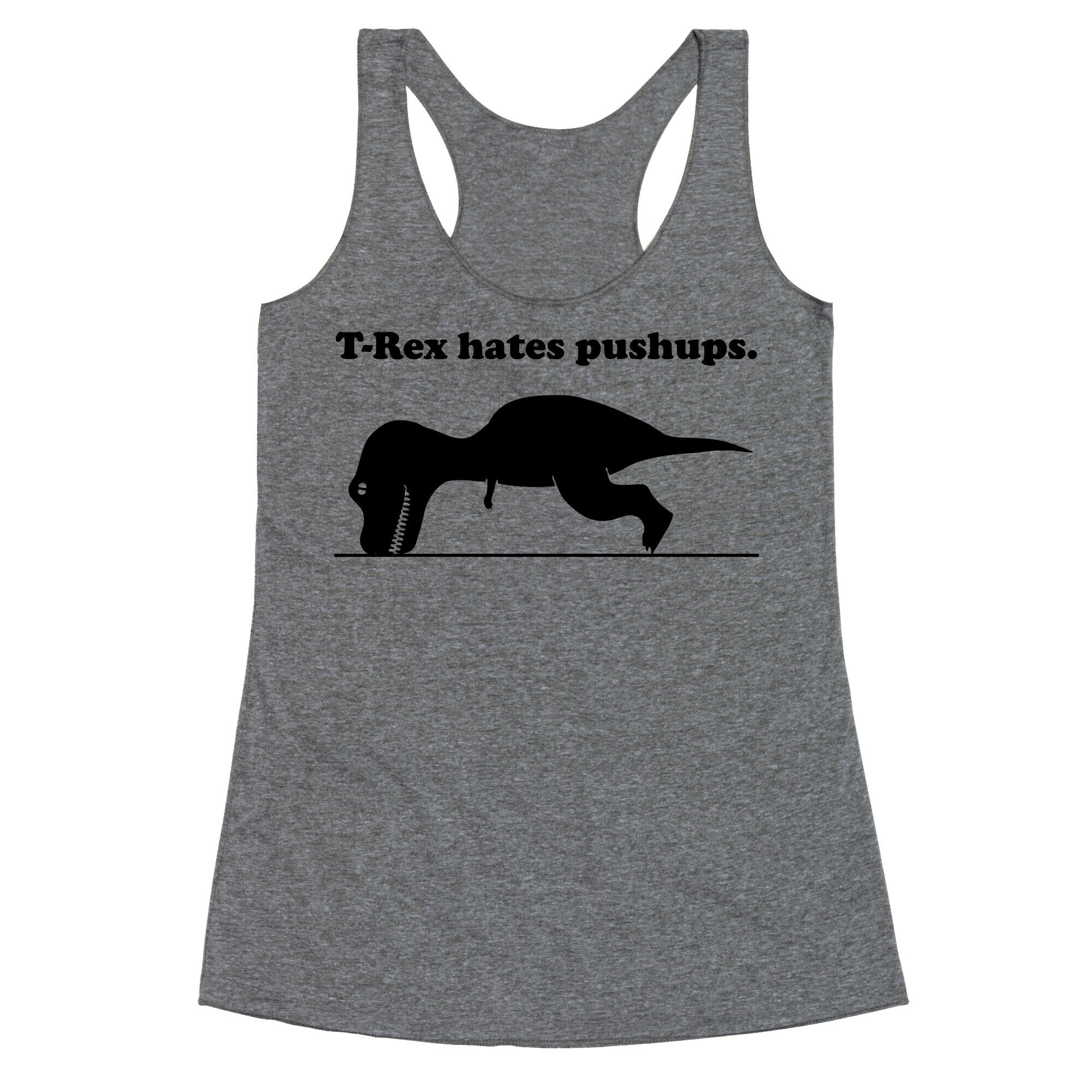 T-Rex Hates Pushups Racerback Tank